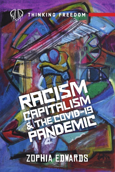 Racism, capitalism, and the COVID-19 pandemic