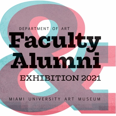 2021 Dept of Art Faculty & Alumni Exhibition Catalog