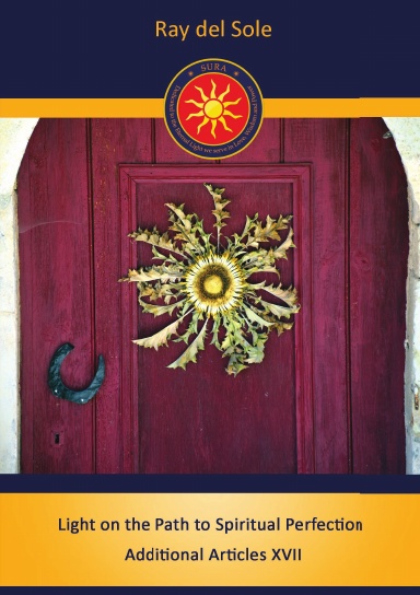 LIGHT ON THE PATH TO SPIRITUAL PERFECTION ADDITIONAL ARTICLES XVII