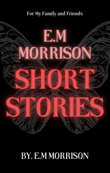 E.M Morrisons, Short Stories