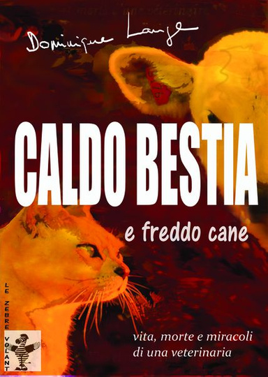 Caldo bestia e freddo cane