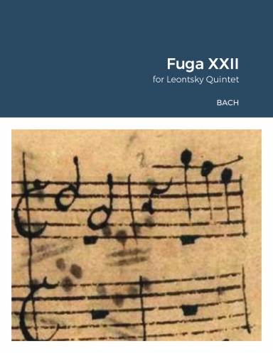 Fuga XXII for Leontsky Quintet