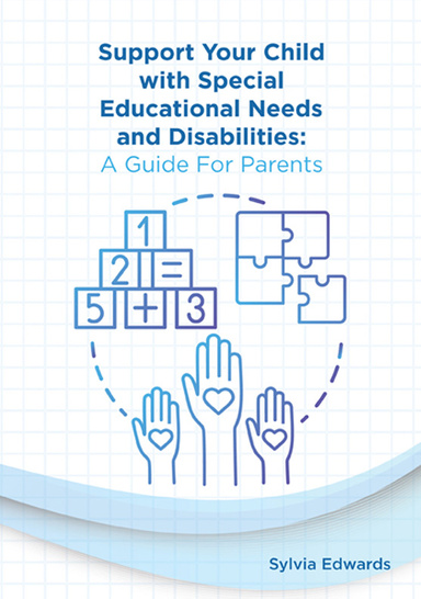 Support your child with Special Educational Needs and Disabilities: A guide for parents