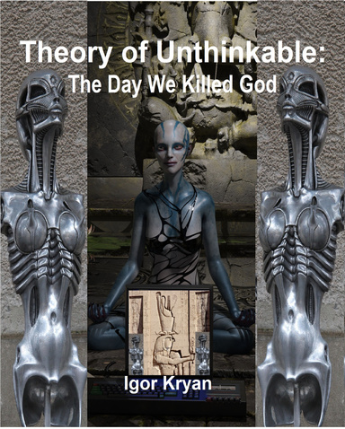Theory of Unthinkable: The Day We Killed God
