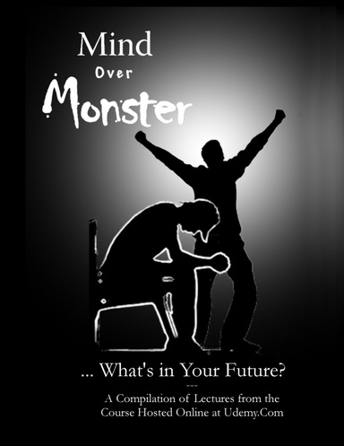 Mind Over Monster — What's In Your Future?