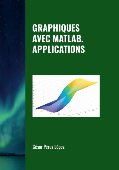 GRAPHIQUES AVEC MATLAB. APPLICATIONS