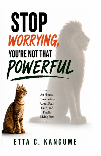 STOP WORRYING, YOU'RE NOT THAT POWERFUL