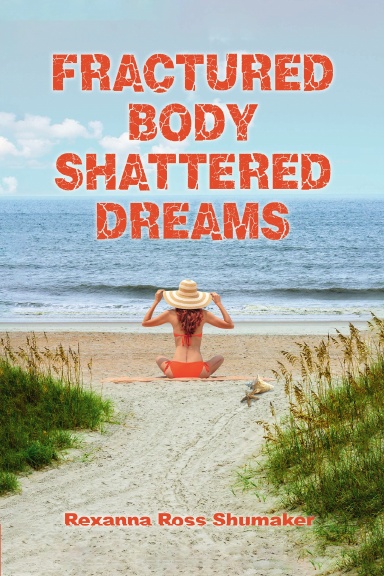 Fractured Body: Shattered Dreams