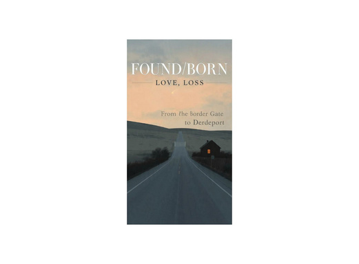 FOUND BORN LOVE, LOSS