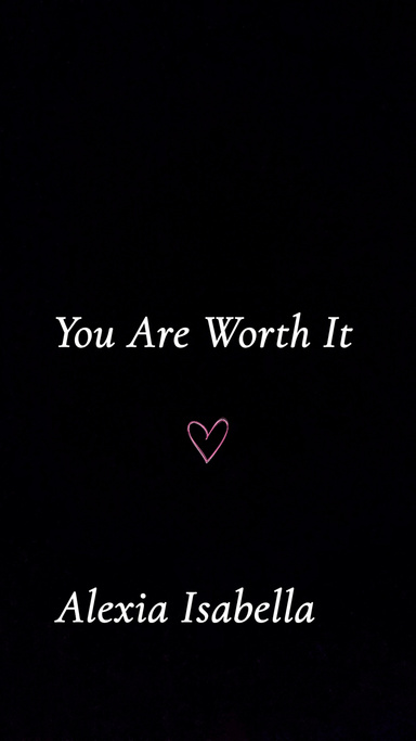 You Are Worth It