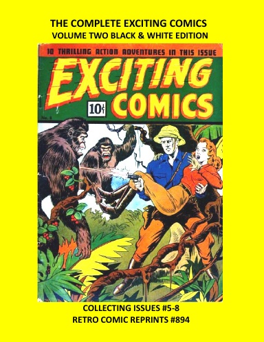 THE COMPLETE EXCITING COMICS VOLUME TWO BLACK & WHITE EDITION