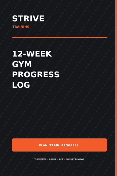 Strive Training: 12-Week Gym Progress Log