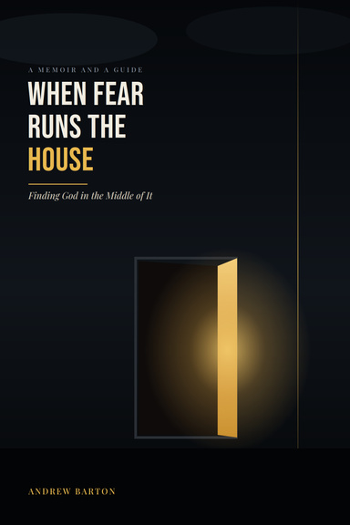 When fear runs the house