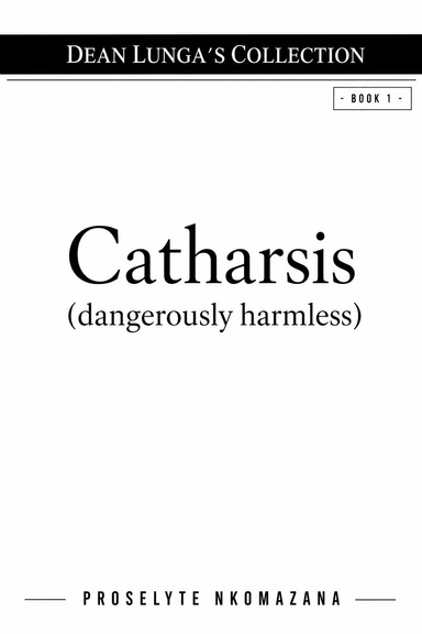 Catharsis (Dangerously Harmless)