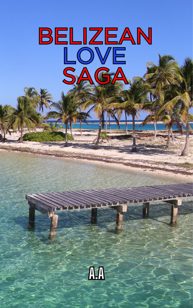 Belizean Love Saga