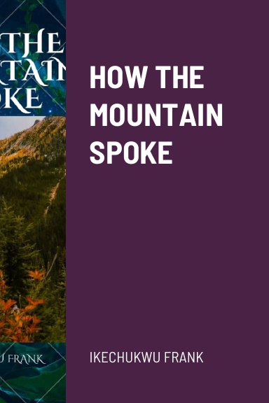 HOW THE MOUNTAIN SPOKE