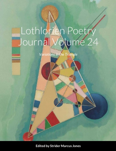 Buy Lothlorien Poetry Journal Volume 24 - Variations in the Triangle