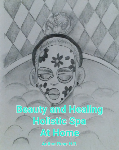 Beauty and Healing Holistic Spa At Home