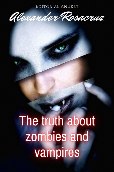 The truth about zombies and vampires