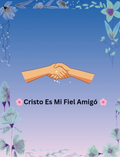🌸Cristo Es Mi Fiel Amigó 🌸