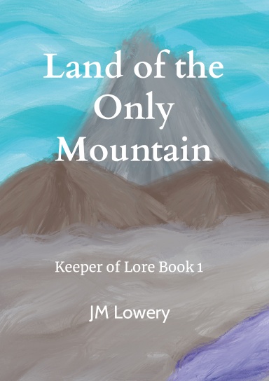 Land of the Only Mountain