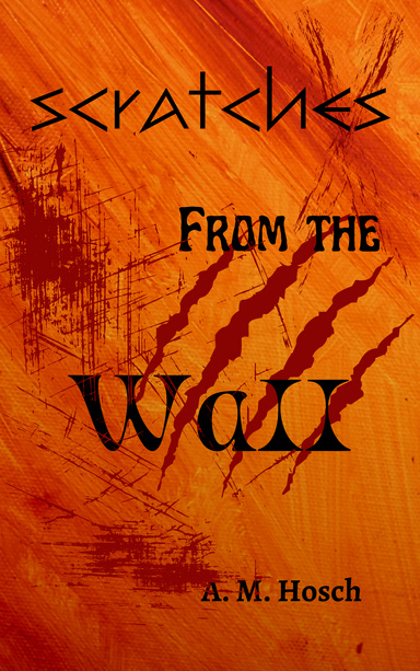 Scratches from the Wall