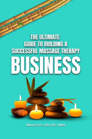 The Ultimate Guide to Building a Successful Massage Therapy Business