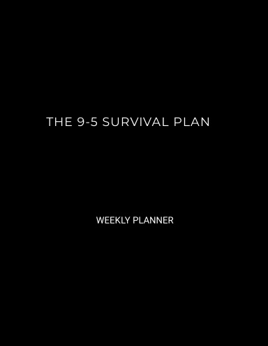 The 9-5 Survival Plan