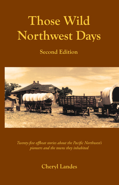 Those Wild Northwest Days, Second Edition