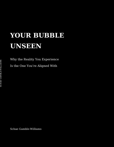 Your Bubble Unseen