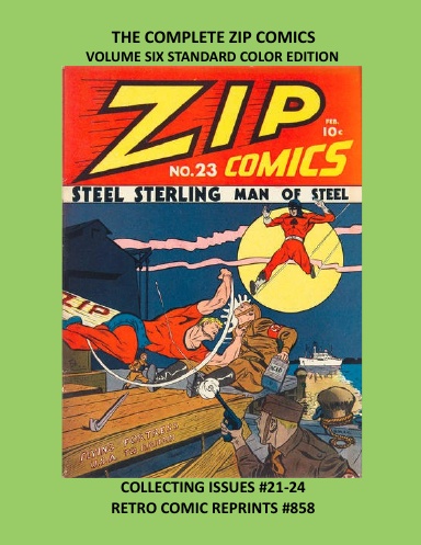 THE COMPLETE ZIP COMICS  VOLUME SIX STANDARD COLOR EDITION