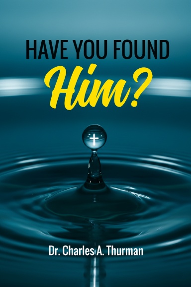 Have you Found Him?
