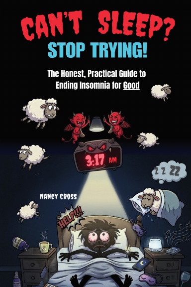 CAN'T SLEEP? STOP TRYING!