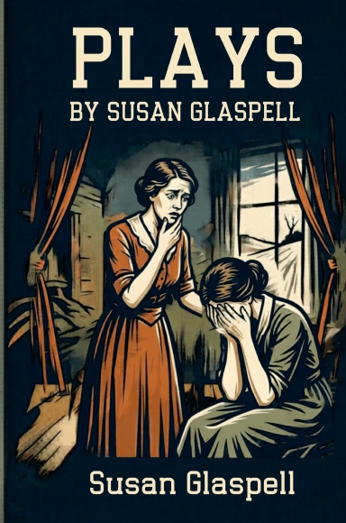 Plays by Susan Glaspell