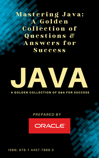 Mastering Java: A Golden Collection of Questions & Answers for Success