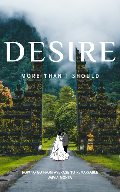 Desire More Than I Should