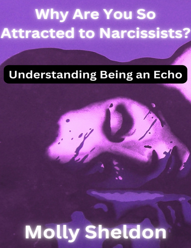 Why Are You So Attracted to Narcissists?