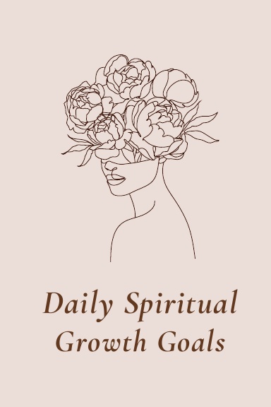 Daily Spiritual Growth Goals