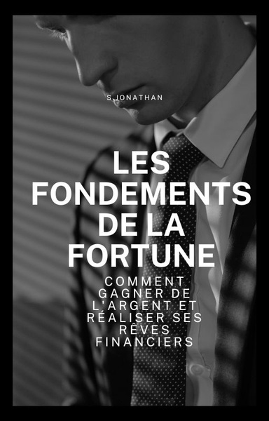 Les Fondements de la Fortune