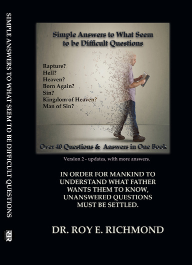 Simple Answers to What Seem to be Difficult Questions