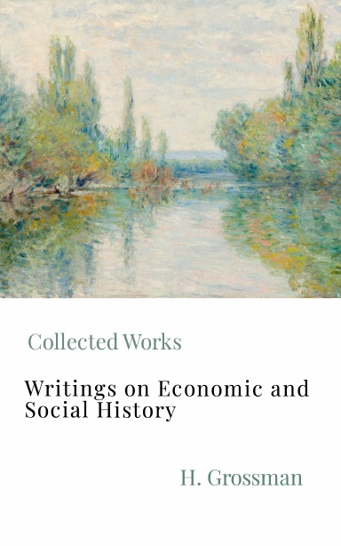 Henryk Grossman Collected Works IV