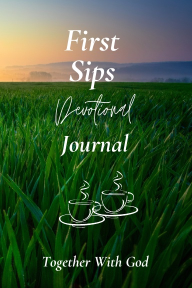 First Sips Devotional Journal