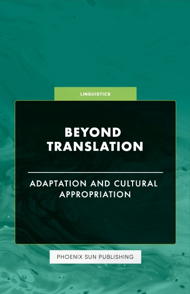 Beyond Translation - Adaptation and Cultural Appropriation