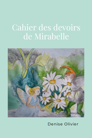 CAHIER DES DEVOIRS DE MIRABELLE