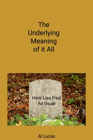 The Underlying Meaning of it All