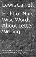 Eight or Nine Wise Words About Letter Writing