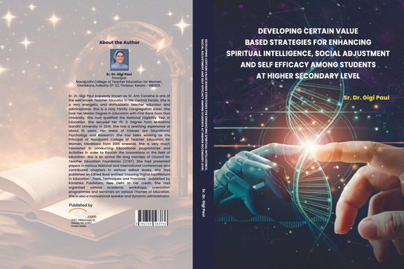 DEVELOPING CERTAIN VALUE BASED STRATEGIES  FOR ENHANCING SPIRITUAL INTELLIGENCE,  SOCIAL ADJUSTMENT AND SELF EFFICACY  AMONG STUDENTS AT HIGHER  SECONDARY LEVEL