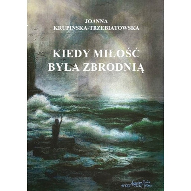 Kiedy miłość była zbrodnią tom 3 Wiktoria