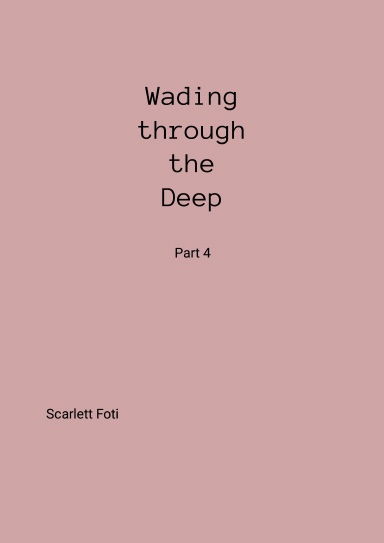 Wading Through the Deep
