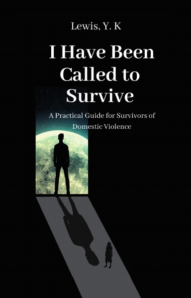I Have Been Called to Survive:
